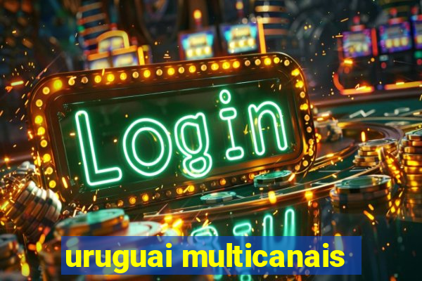 uruguai multicanais